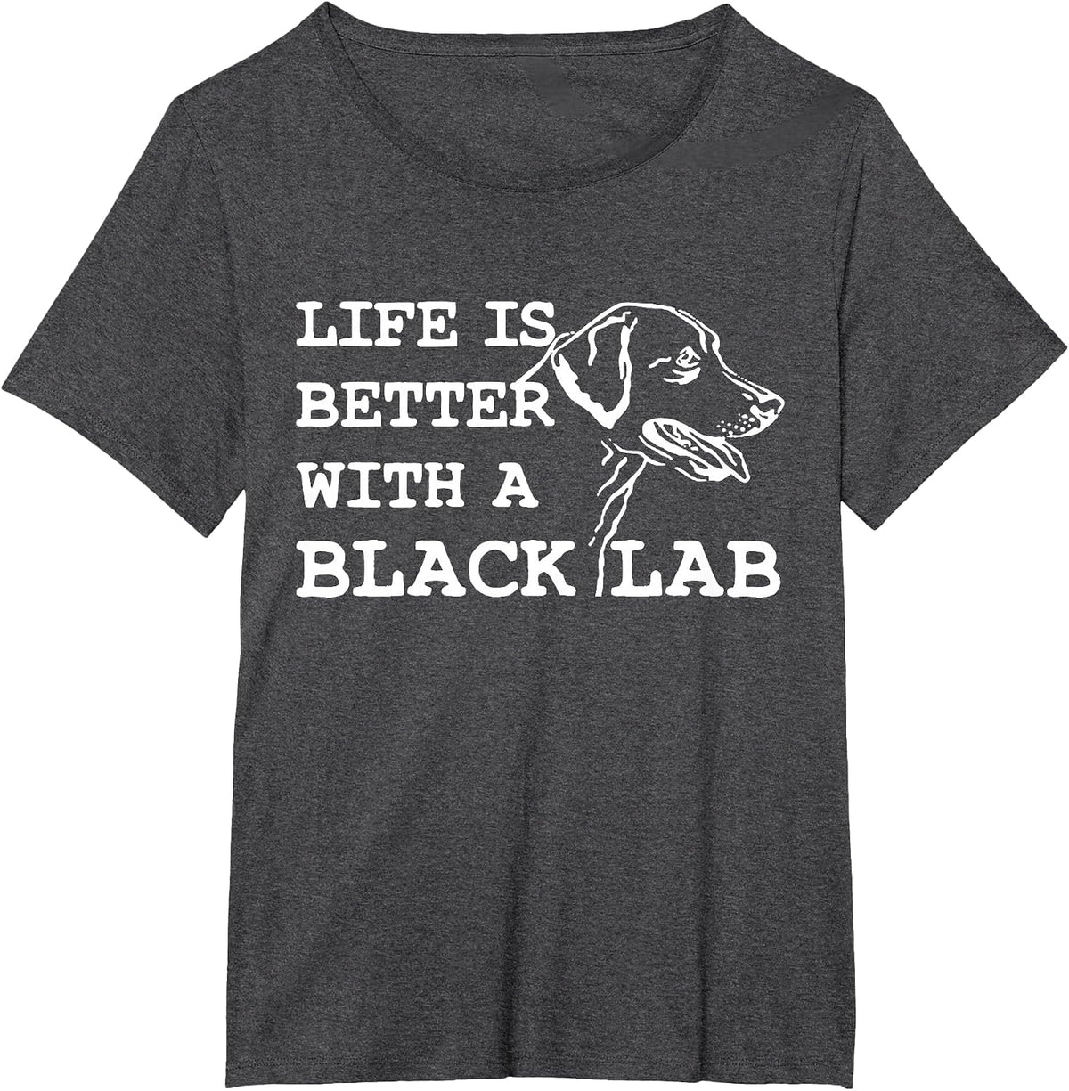 Labrador Retriever - Life is Better with A Black Lab Dog T-Shirt - Dark Heather Grey
