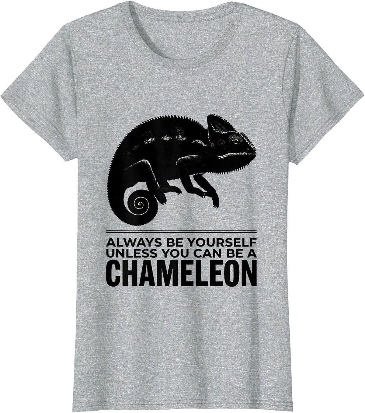 Always Be Yourself Unless You Can Be A Chameleon Animal T-Shirt - Heather Grey