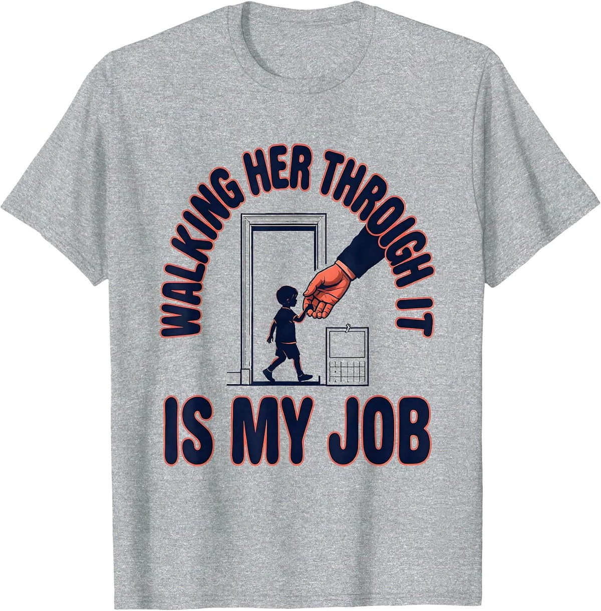 Men's Walking Her Through It Is My Job Funny Paraprofessional T-Shirt - Heather Grey