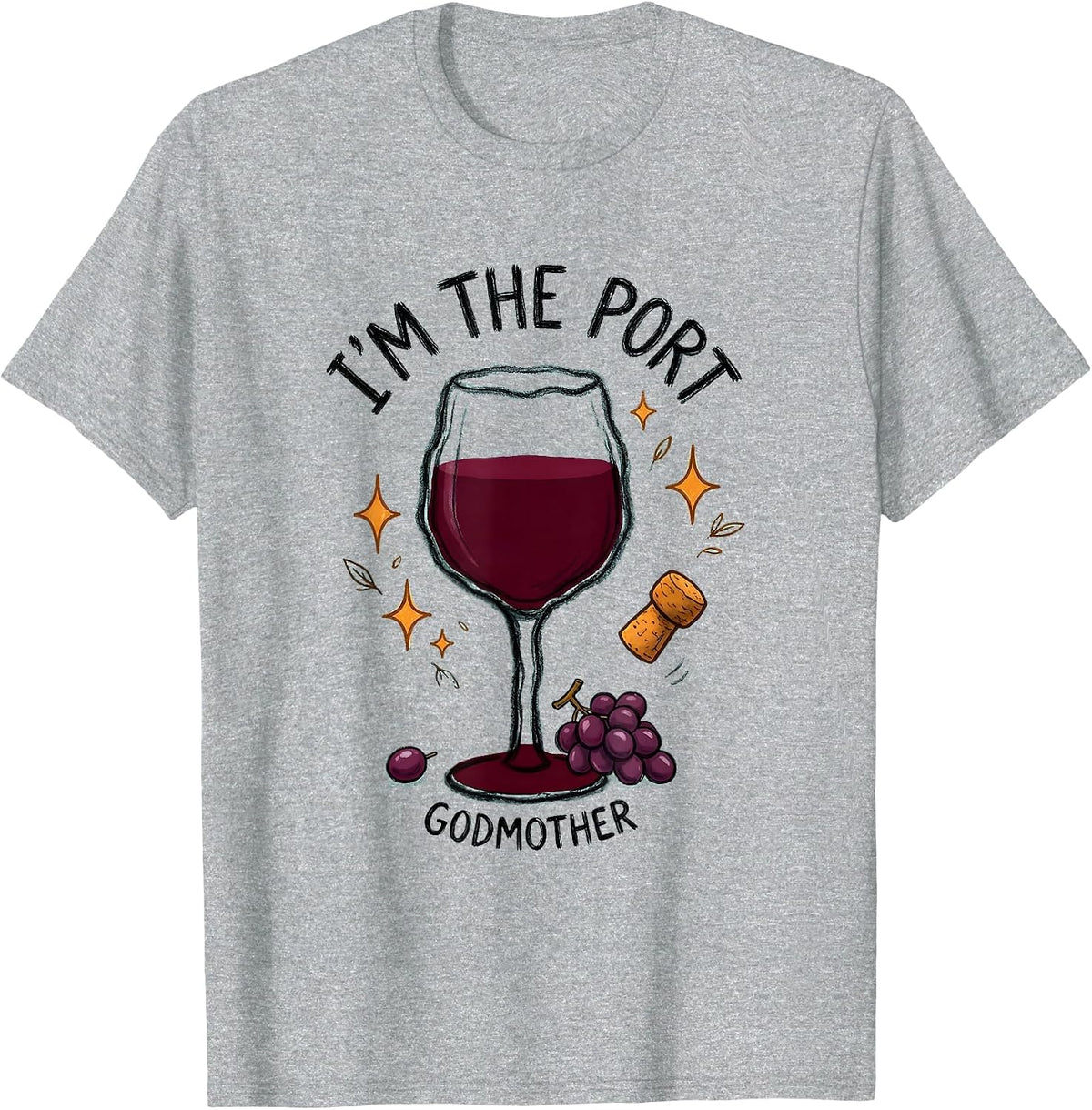 Men's I'm The Port Godmother Funny Port Wine Lover Birthday Gift T-Shirt - Heather Grey