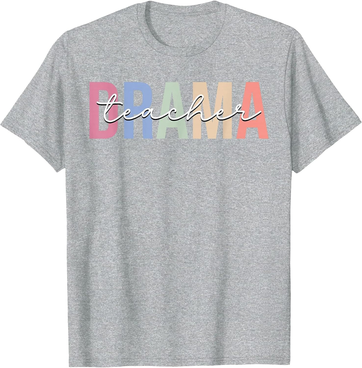 Drama Teacher Drama Teaching Acting Theater T-Shirt - Heather Grey