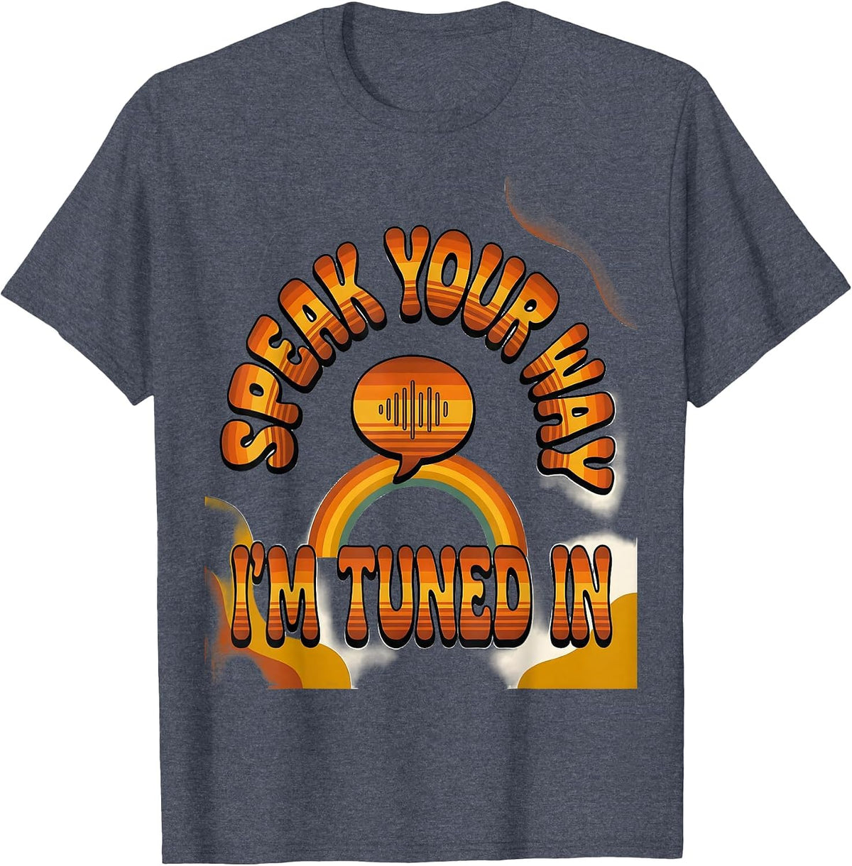 Speak Your Way, I'm Tuned In Retro Groovy Speech Language T-Shirt - Heather Blue