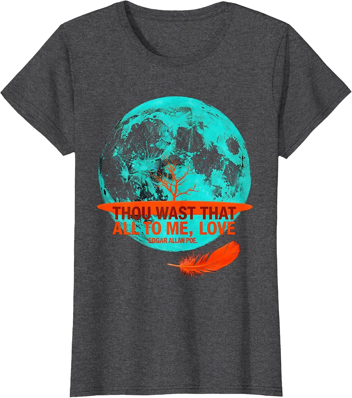 Women's Thou Wast That All To Me, Love — Edgar Allan Poe Gothic T-Shirt - Dark Heather Grey
