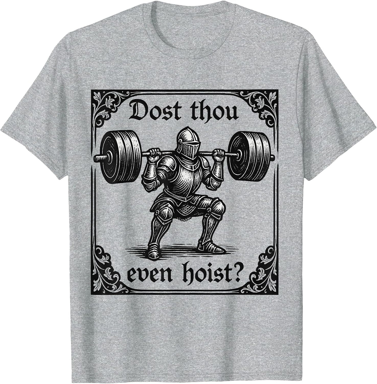 dost Thou Even Hoist Funny Gothic deadlifting Gym Workout T-Shirt - Heather Grey