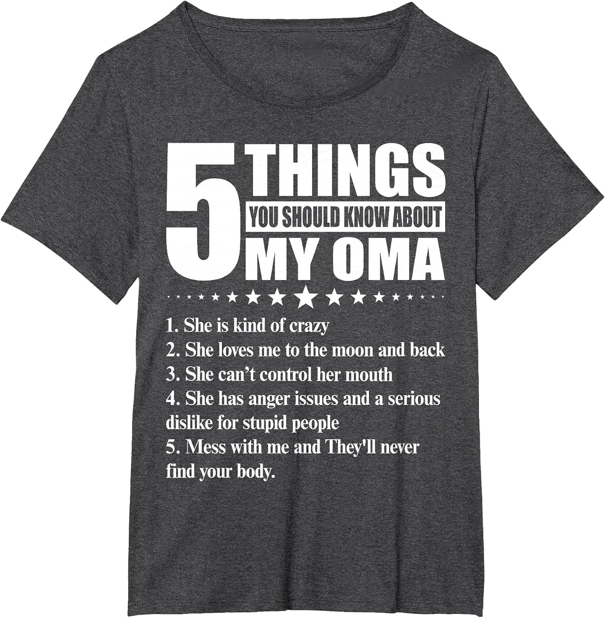 5 Things You Should Know About My Oma Funny T-Shirt - Dark Heather Grey