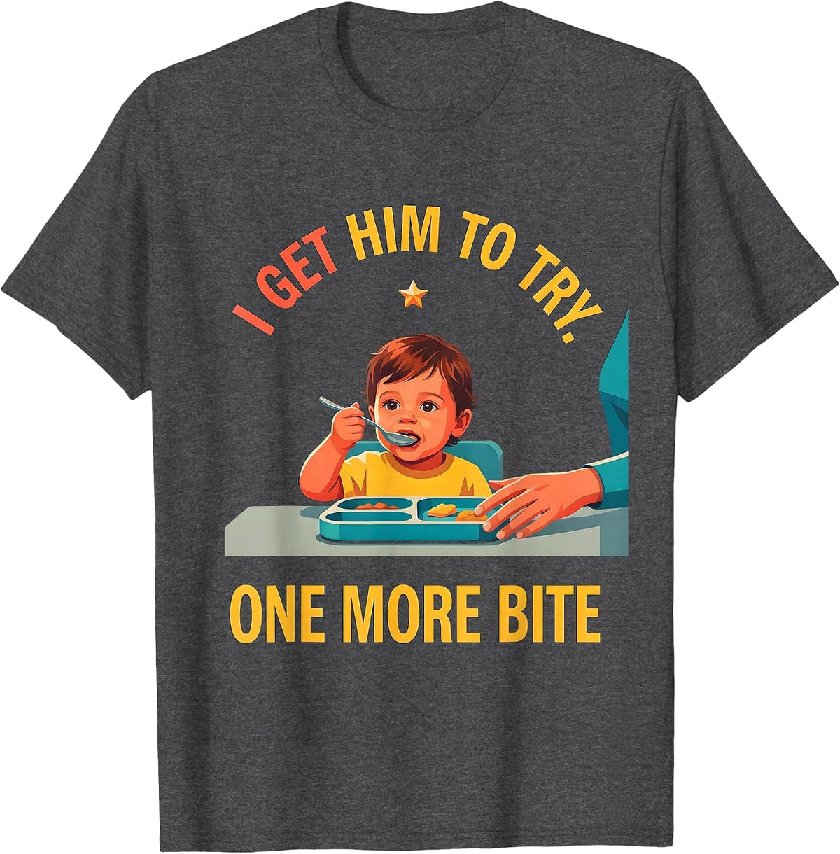 I Get Him To Try One More Bite Funny Paraeducator Teacher T-Shirt - Dark Heather Grey