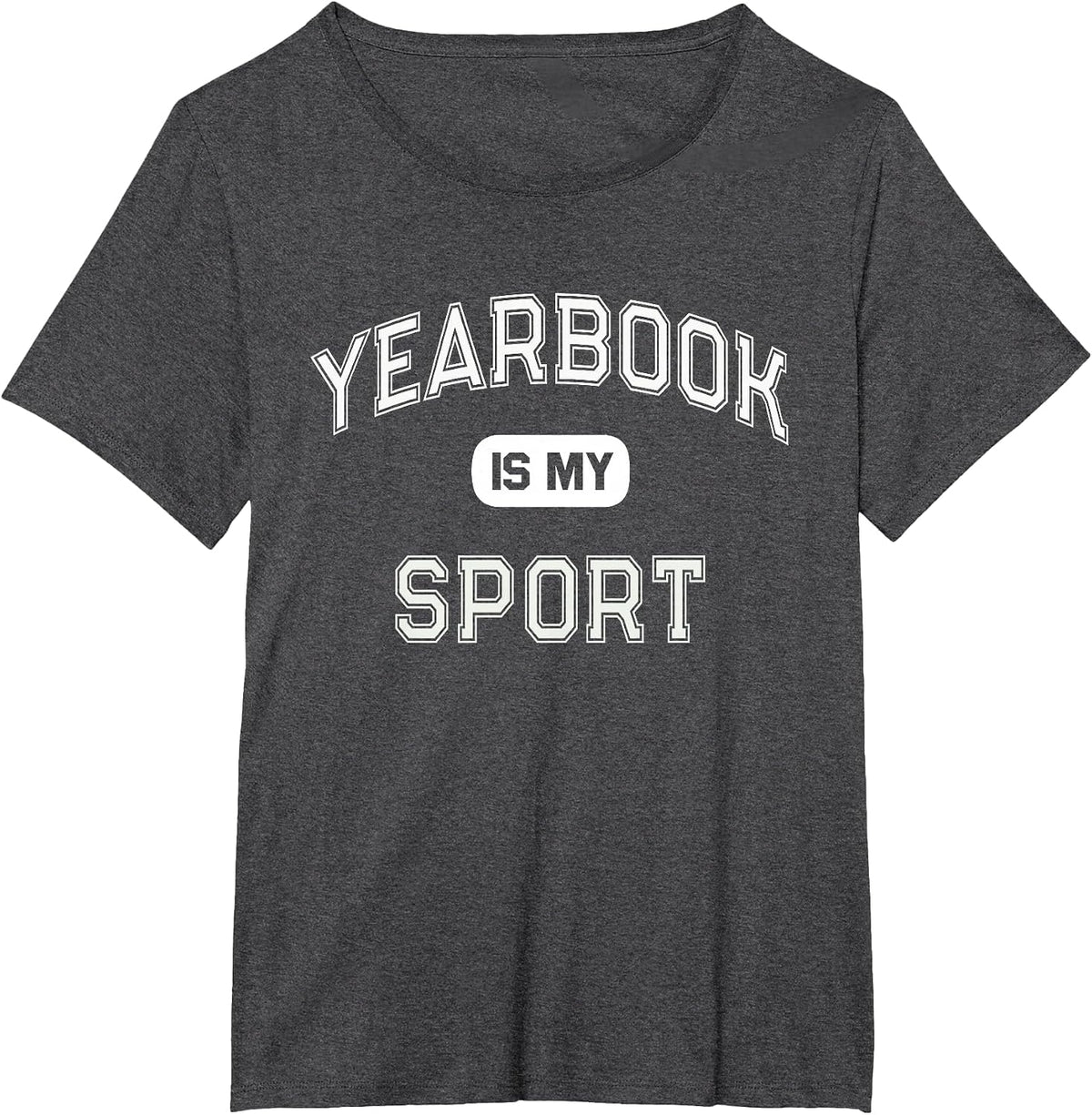 Student Club School Publication Team Yearbook is My Sport T-Shirt - Dark Heather Grey