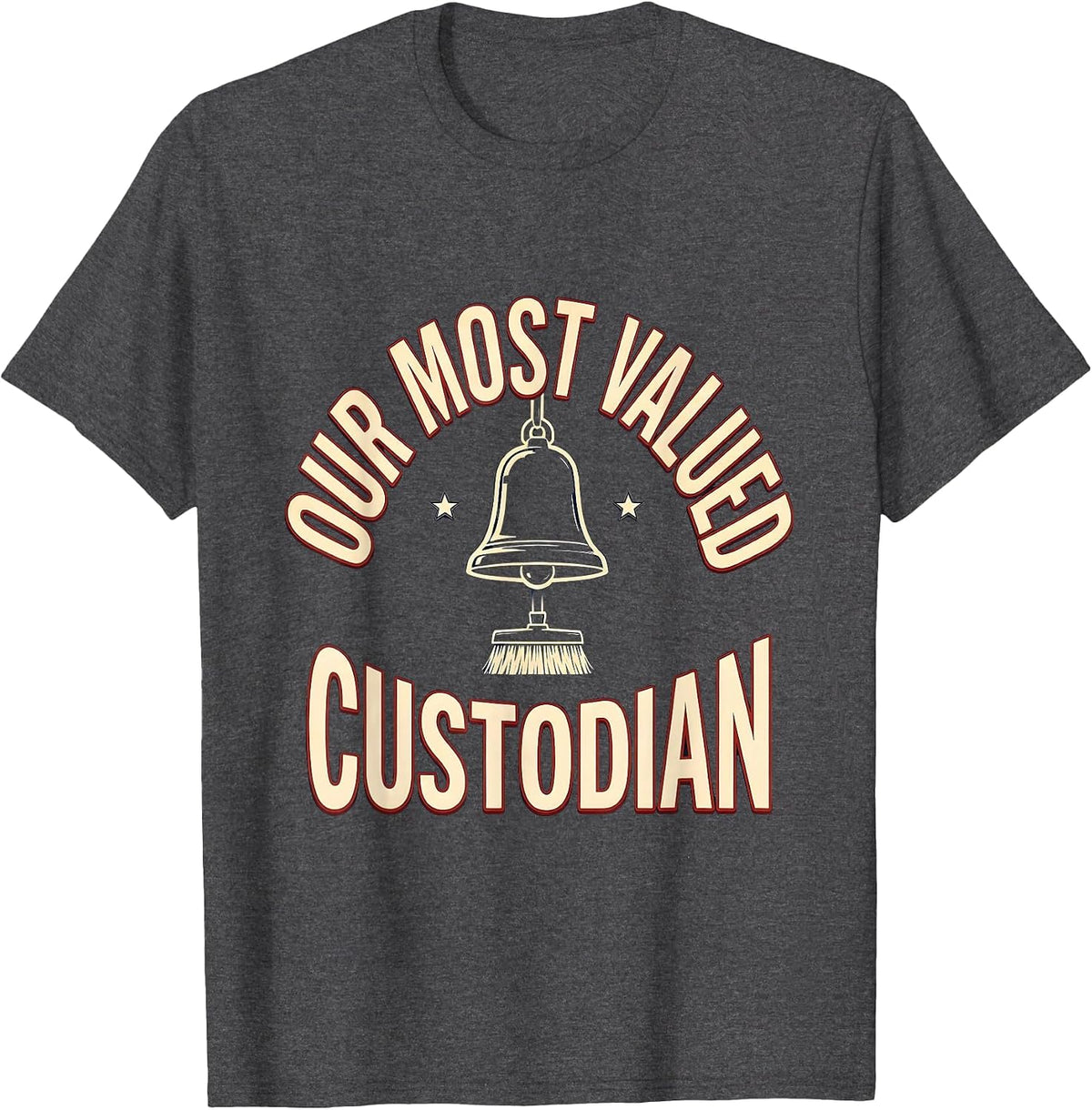 Our Most Valued Custodian Funny Custodian Appreciation Gift T-Shirt - Dark Heather Grey