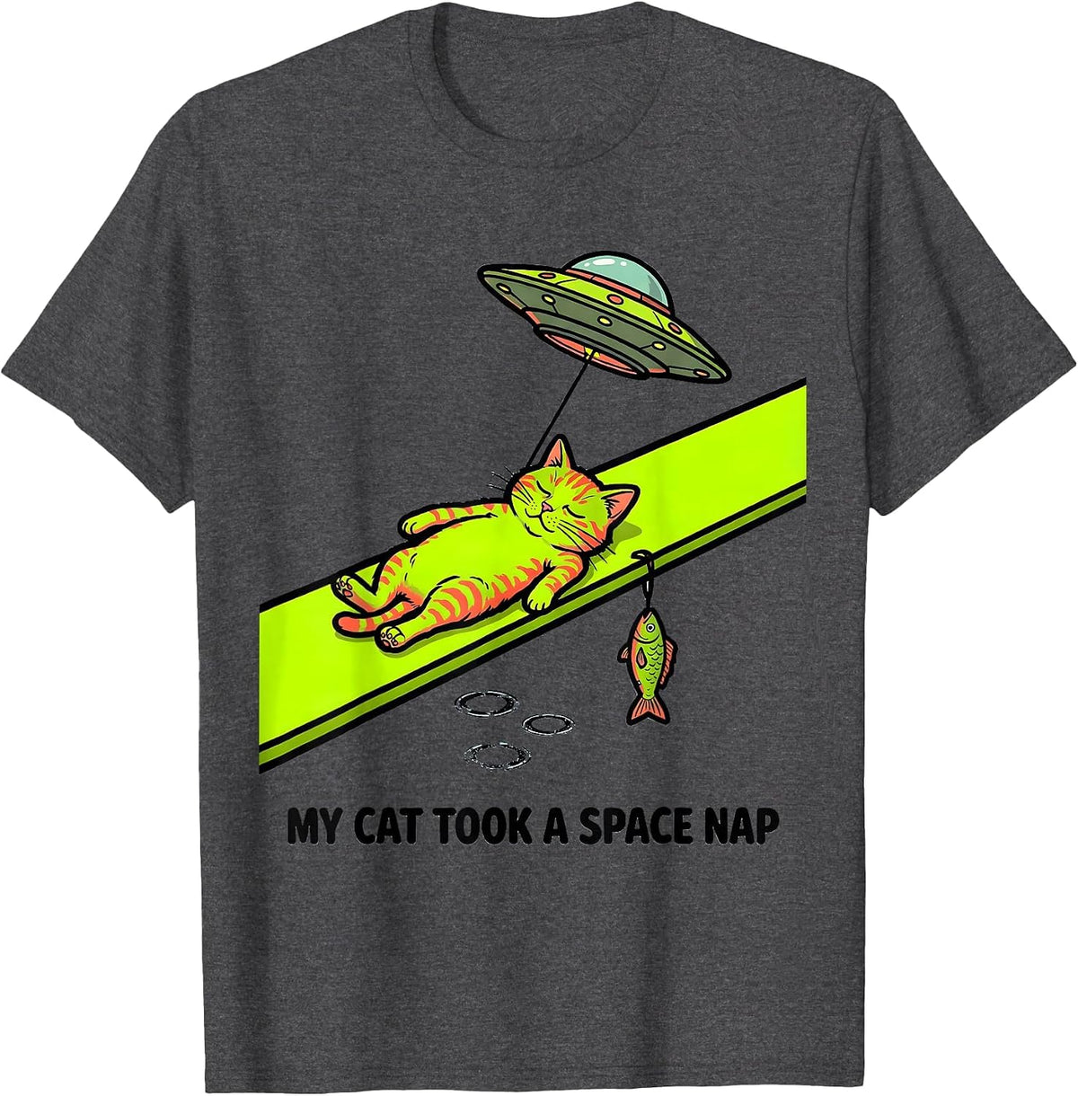 My Cat Took A Space Nap Funny Cat Lover UFO Humor T-Shirt - Dark Heather Grey