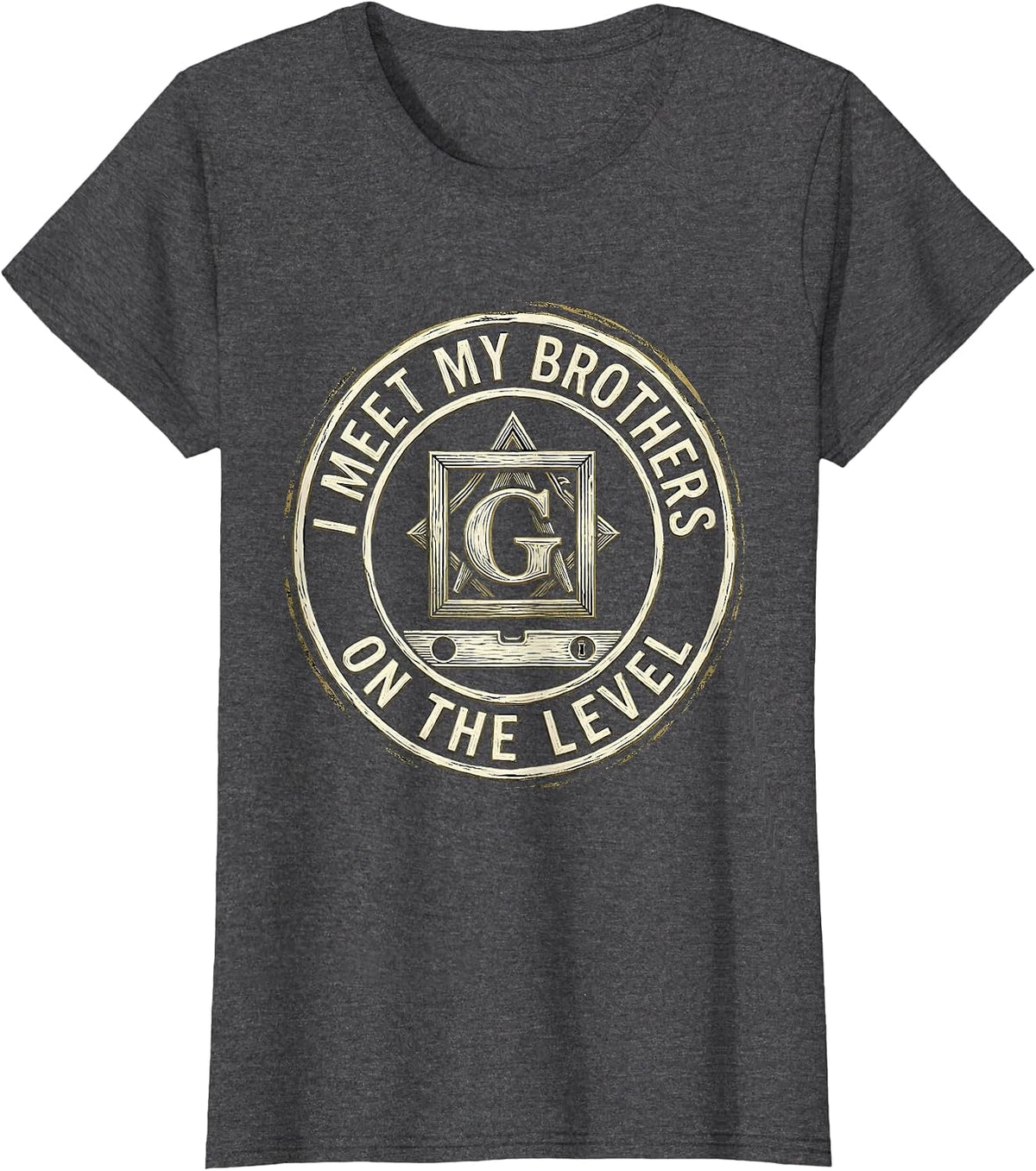 Women's I Meet My Brothers On The Level Masonic Freemason Fraternal T-Shirt - Dark Heather Grey