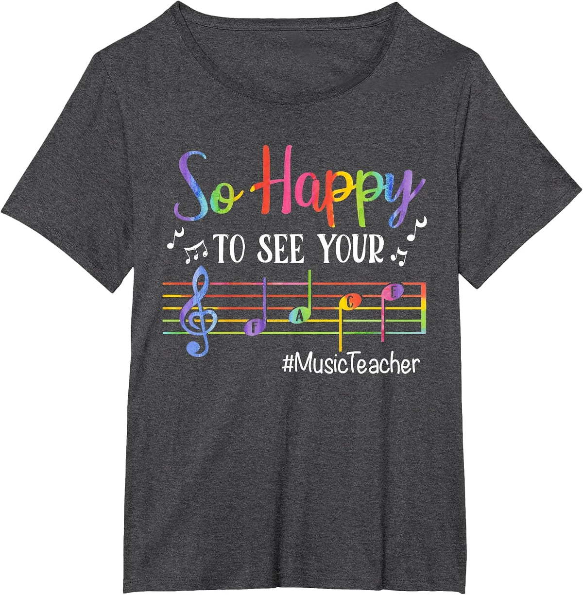 Music Teacher So Happy to See Your Face Back to School Funny T-Shirt - Dark Heather Grey