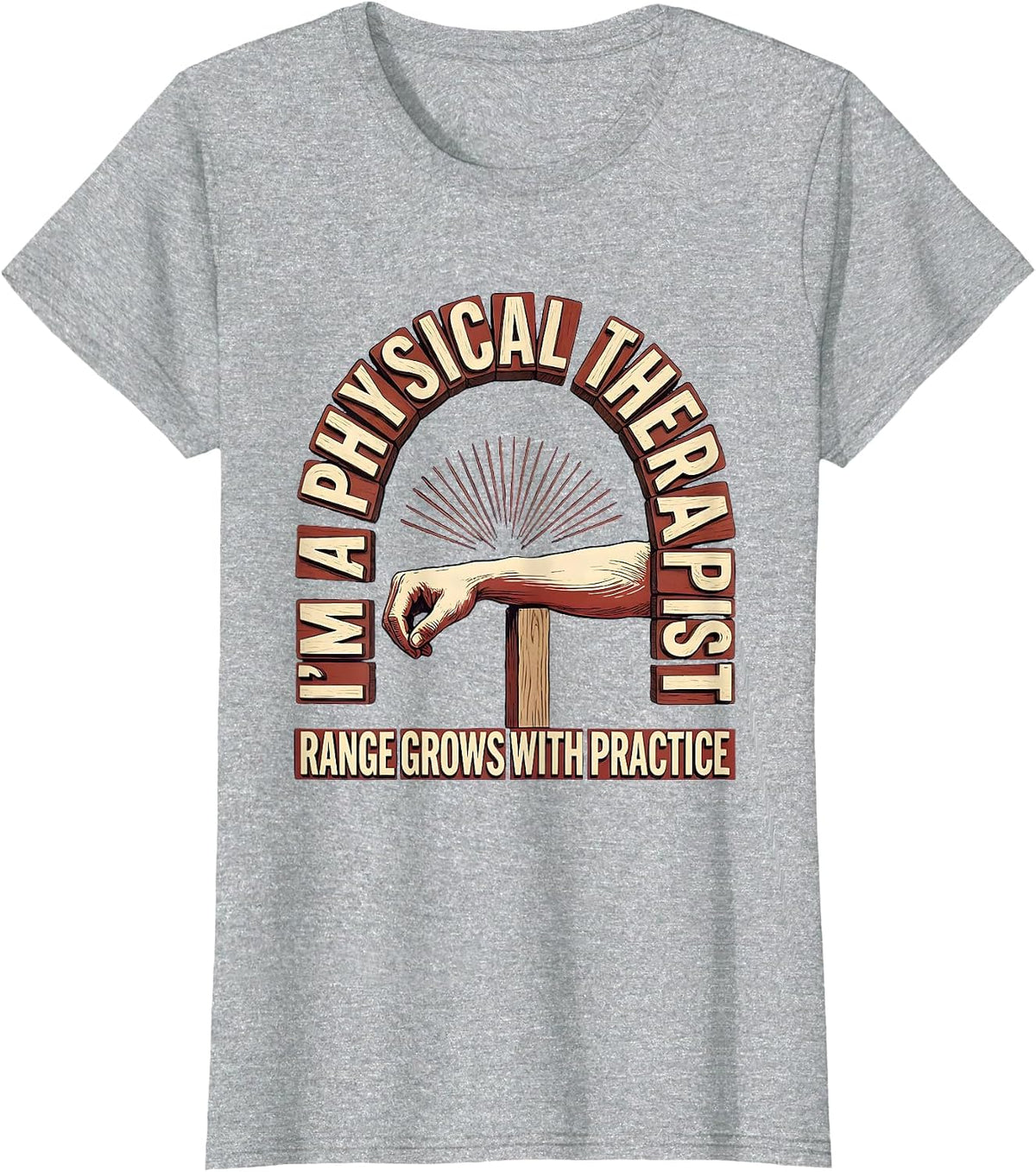 I'm a Physical Therapist Range Grows With Practice Retro T-Shirt - Heather Grey