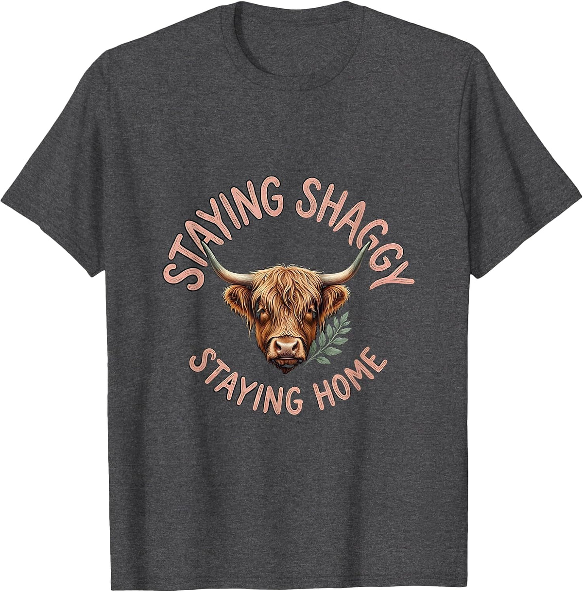 Staying Shaggy, Staying Home Boho Highland Cow Whimsical T-Shirt - Dark Heather Grey