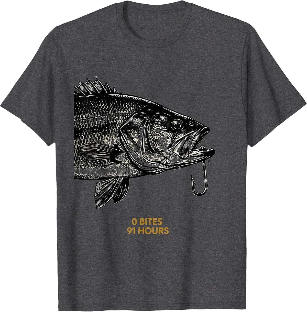 0 Bites 91 Hours Funny Bass Fishing Humor Fisherman Gift T-Shirt - Dark Heather Grey