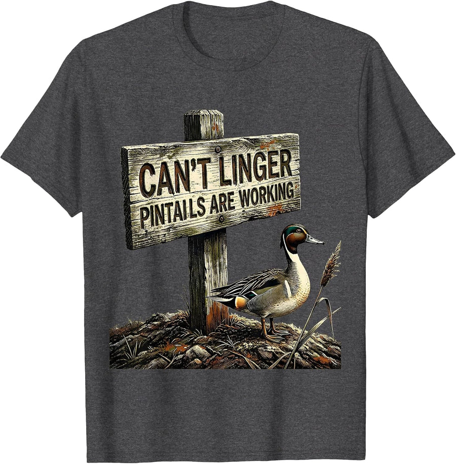 Men's Cant Linger Pintails Are Working Funny Duck Hunter Gift T-Shirt - Dark Heather Grey