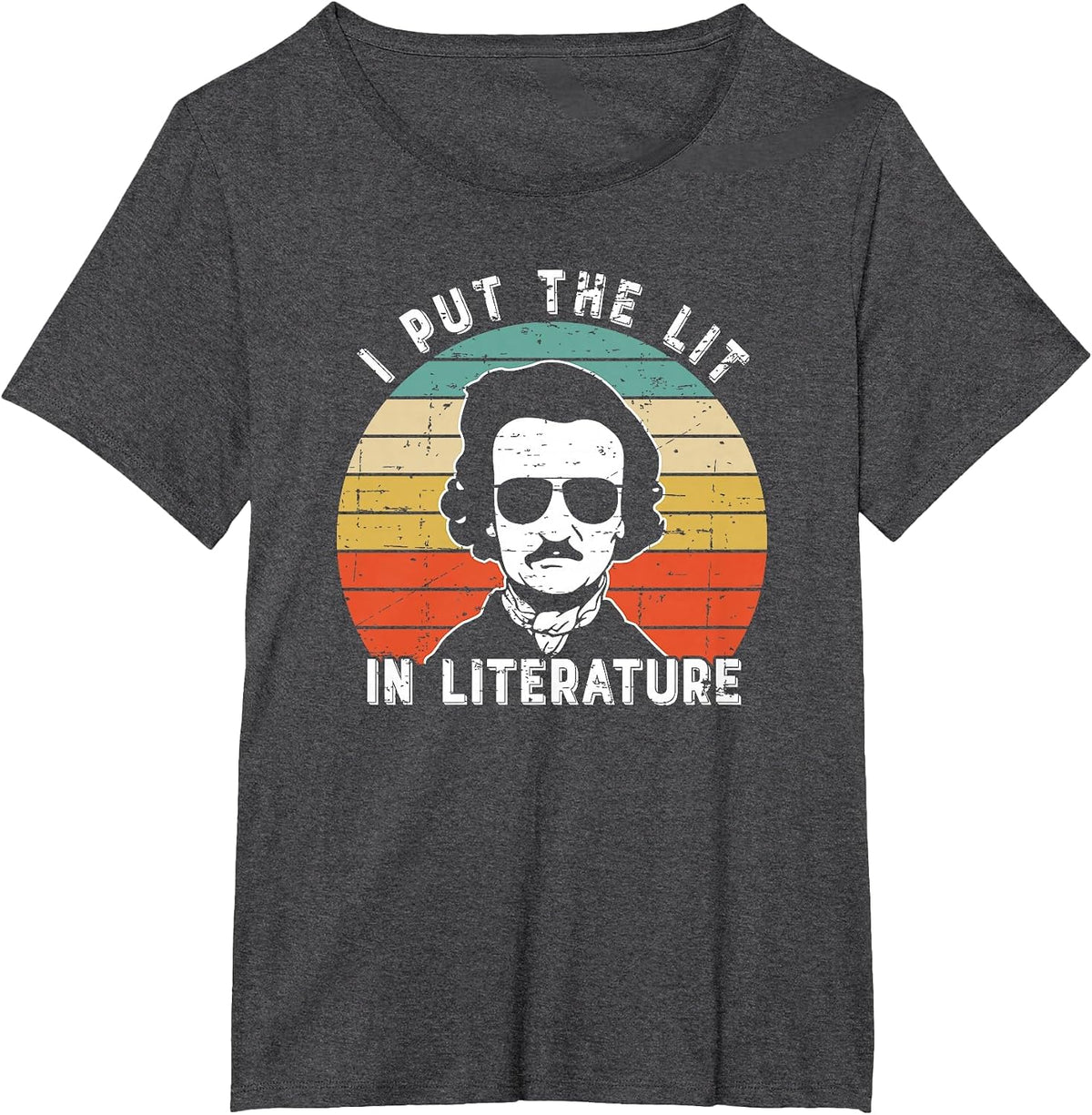 I Put The Lit in Literature Funny Edgar Allan Poe T-Shirt - Dark Heather Grey