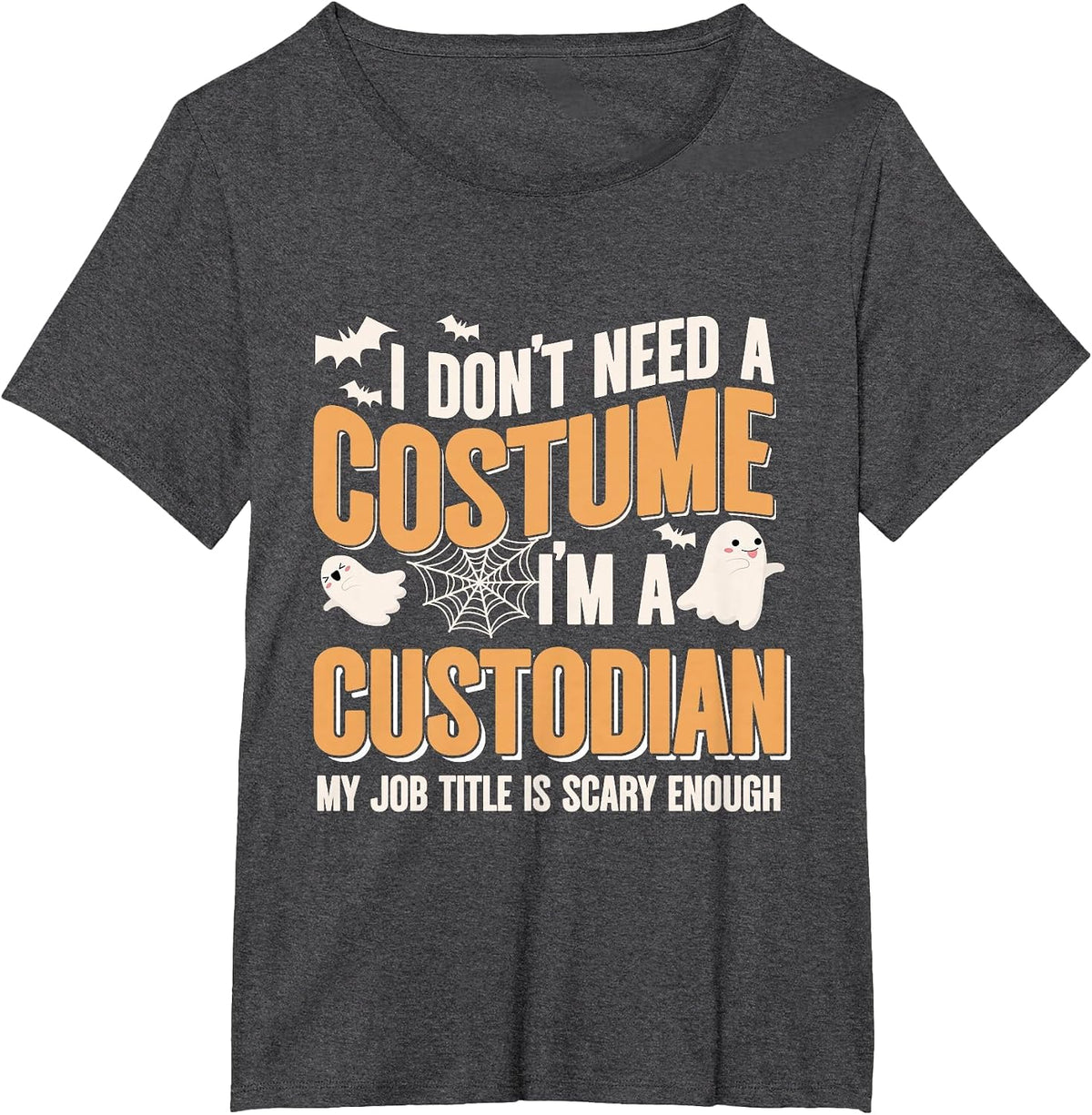 I Don't Need A Costume I'm A Custodian Halloween T-Shirt - Dark Heather Grey