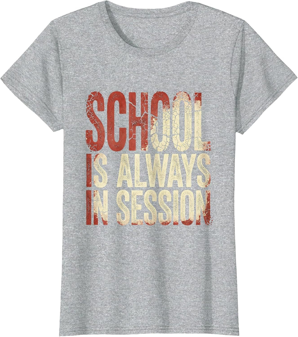 School Is Always In Session Teacher Design T-Shirt - Heather Grey