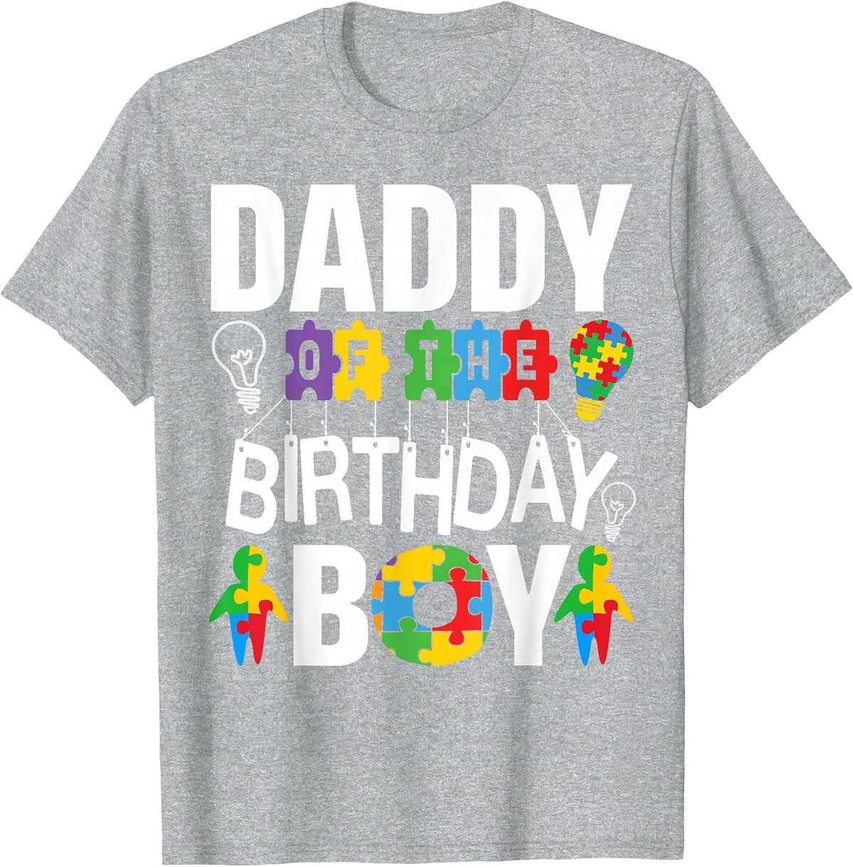 Daddy of The Birthday Boy Autism Dad T-Shirt - Heather Grey