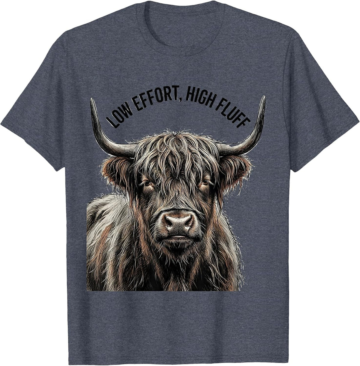 Low Effort, High Fluff Funny Highland Cow Farm Animal Lover T-Shirt - Heather Blue