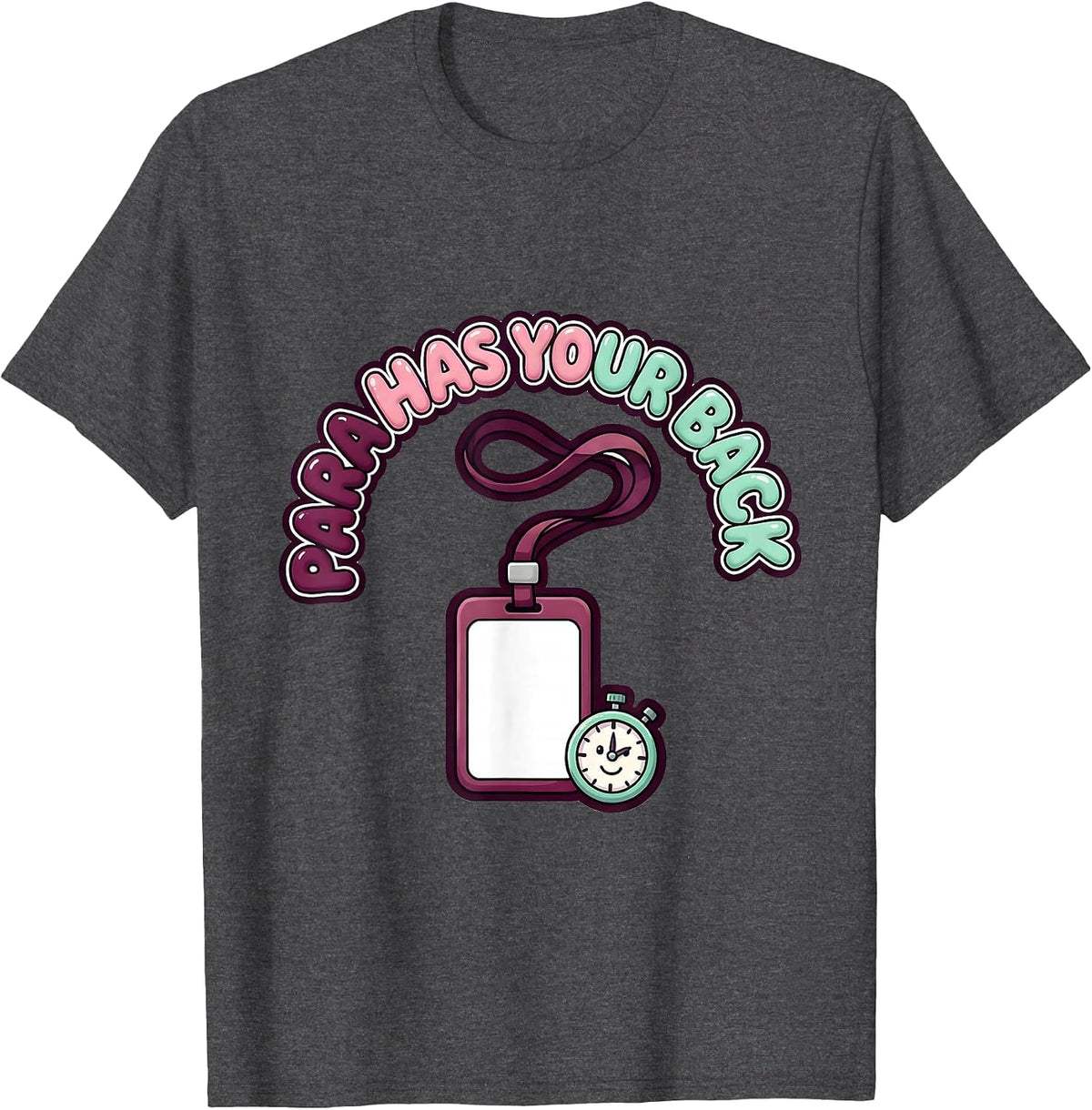 Men's Para Has Your Back Cute Kawaii Paraprofessional School T-Shirt - Dark Heather Grey