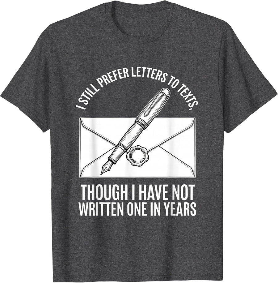Men's I Still Prefer Letters To Texts Literary Humor T-Shirt - Dark Heather Grey