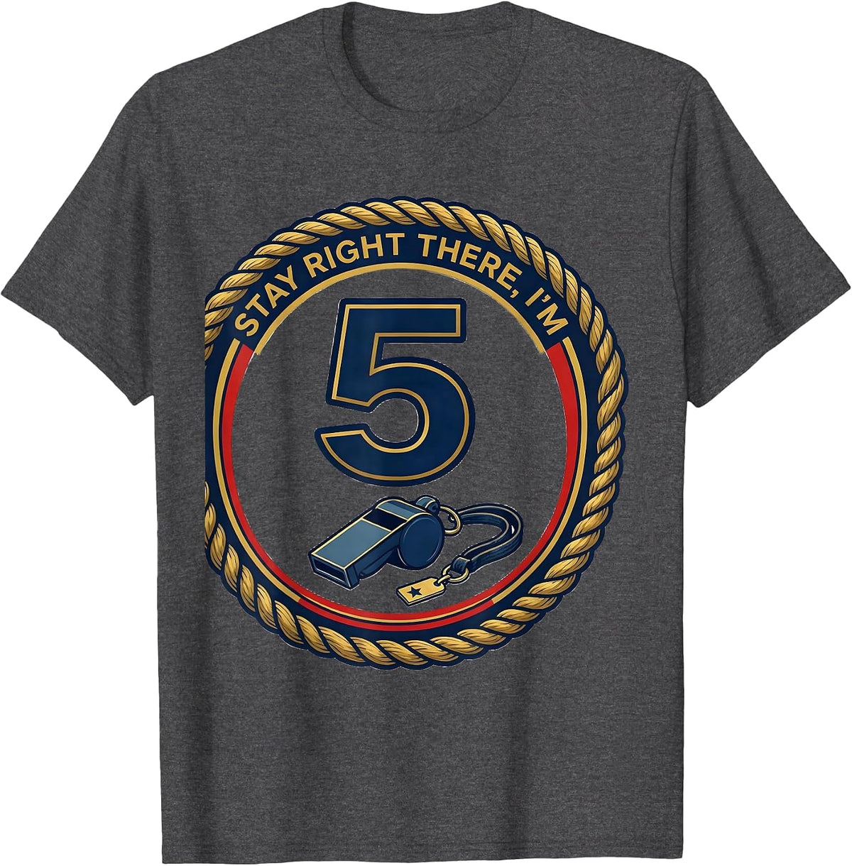Men's Stay Right There, I'm 5 Police Officer Future Cop Kids T-Shirt - Dark Heather Grey