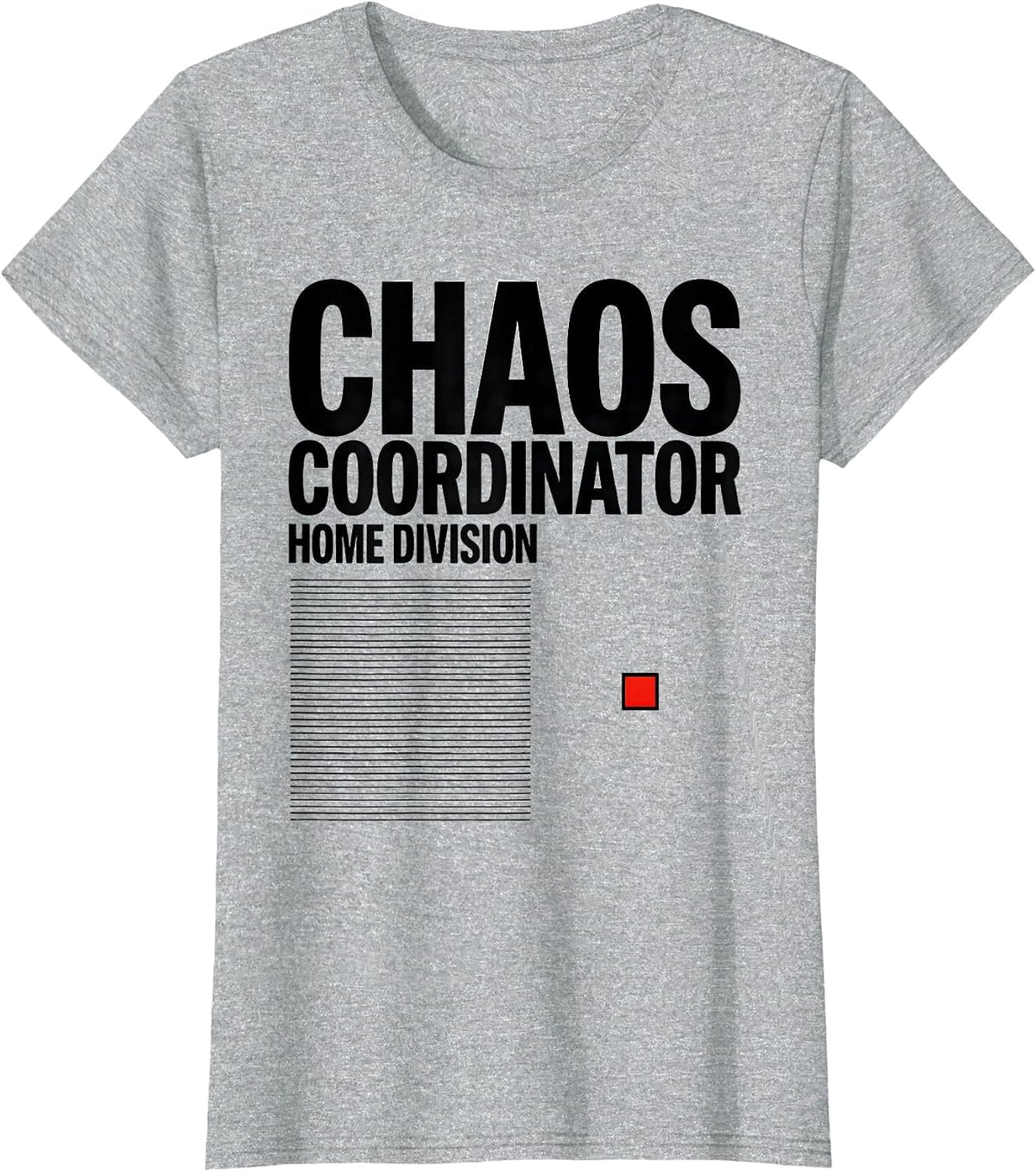 Chaos Coordinator Home Division Funny Mom Gift T-Shirt - Heather Grey