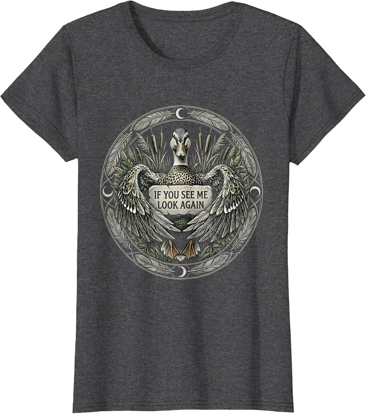Women's Duck Camo If You See Me Look Again Design T-Shirt - Dark Heather Grey