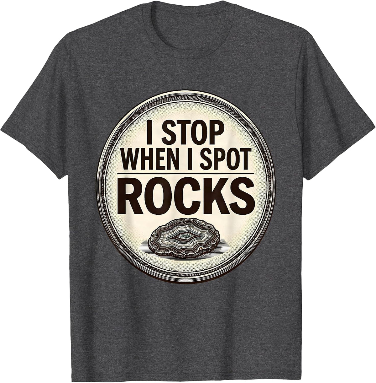 Men's I Stop When I Spot Rocks Funny Rock Collector Geology Humor T-Shirt - Dark Heather Grey