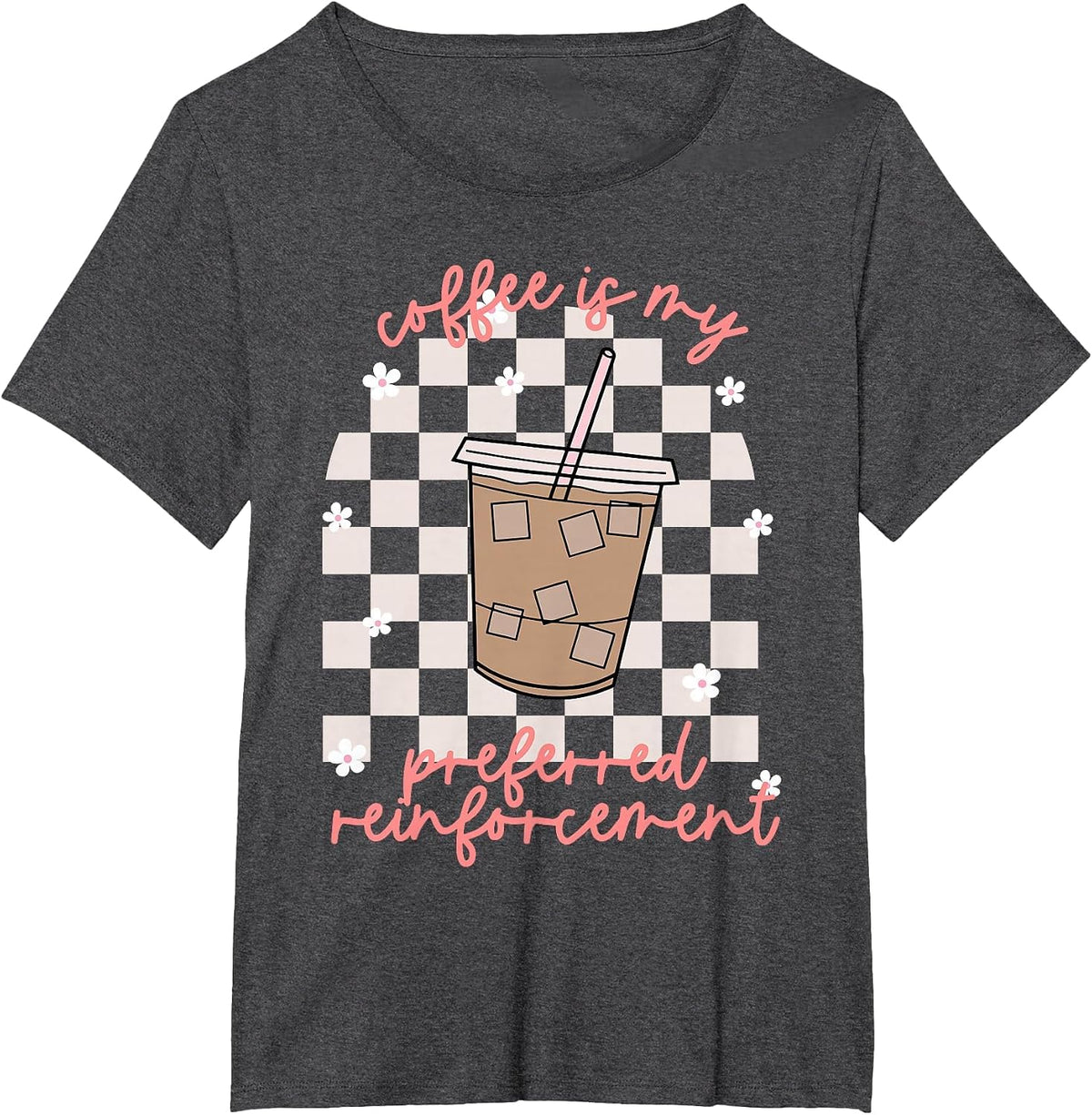 Coffee is My Preferred Reinforcement Behavior Therapy Humor T-Shirt - Dark Heather Grey