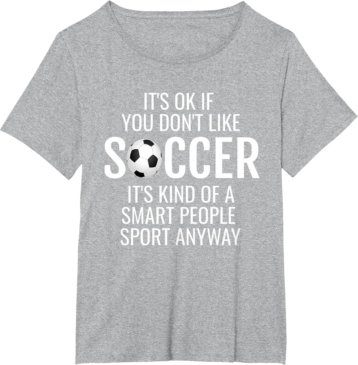 Funny Soccer Quotes Sayings It's Ok If A Soccer Love T-Shirt - Heather Grey