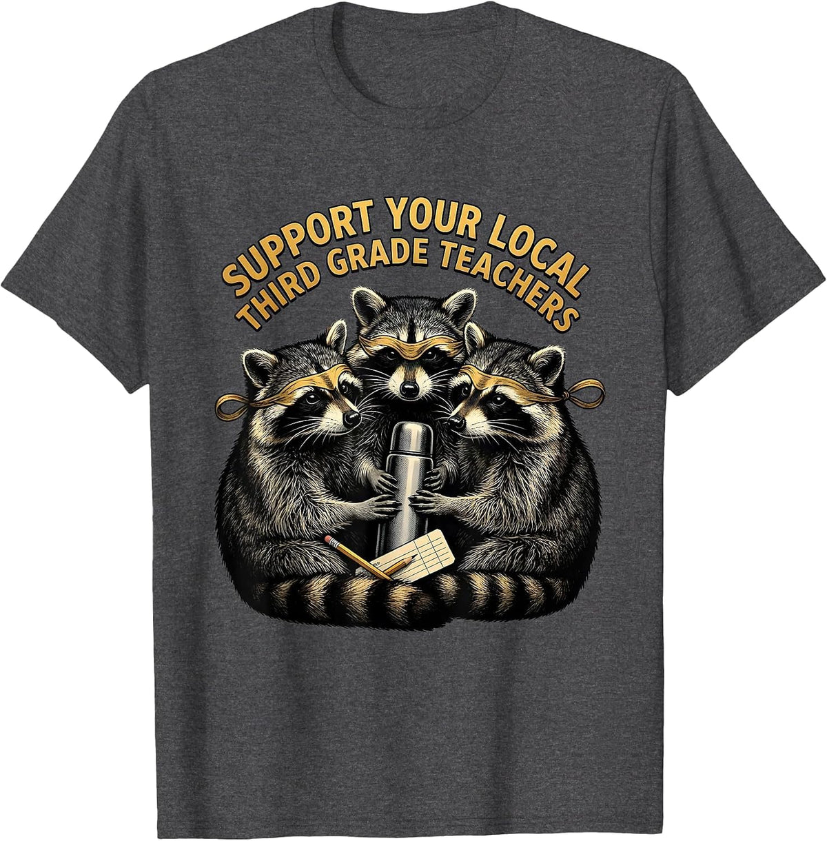 Men's Support Your Local Third Grade Teachers Funny Teacher T-Shirt - Dark Heather Grey