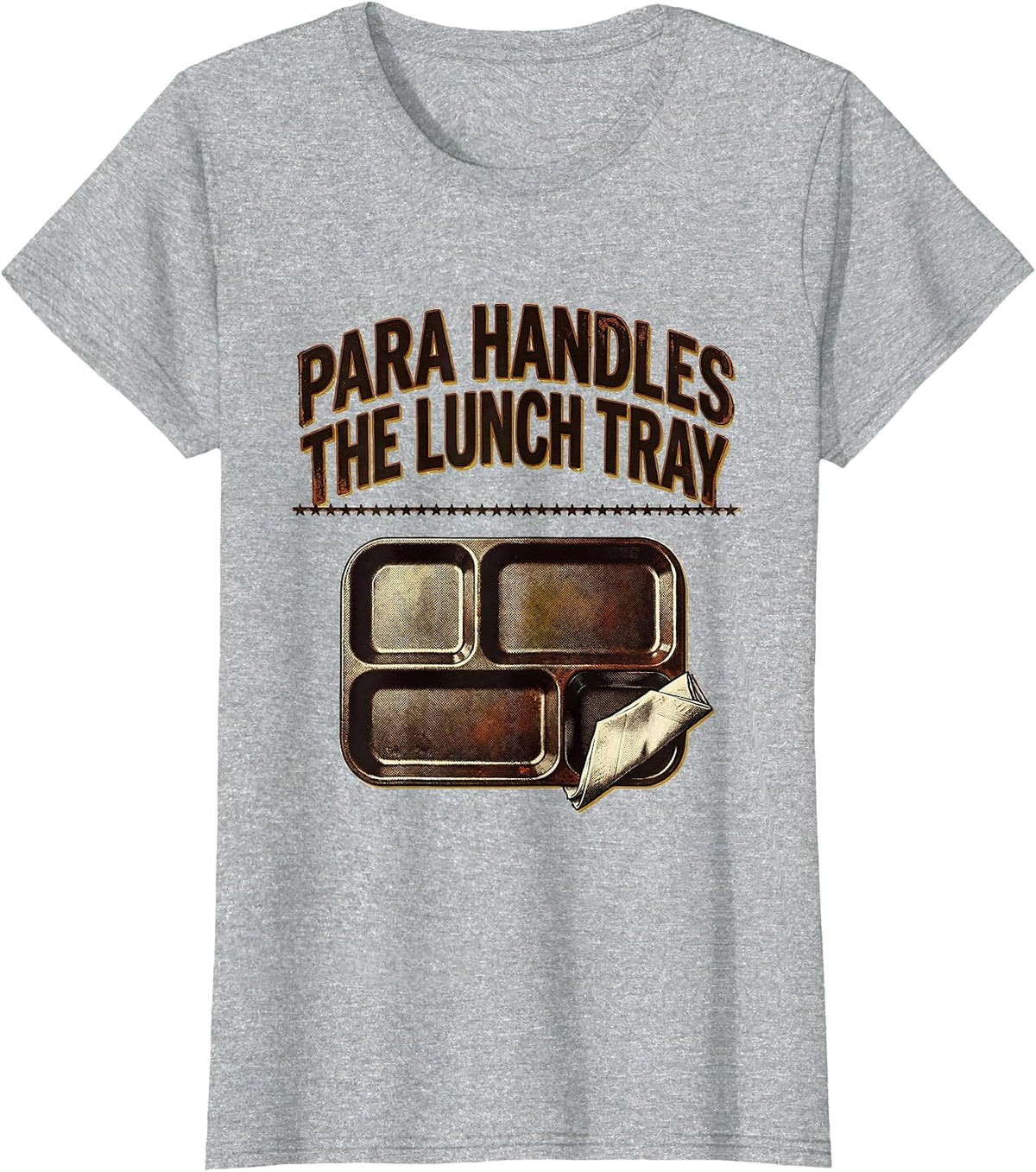 PARA Handles The Lunch Tray Vintage Paraprofessional T-Shirt - Heather Grey