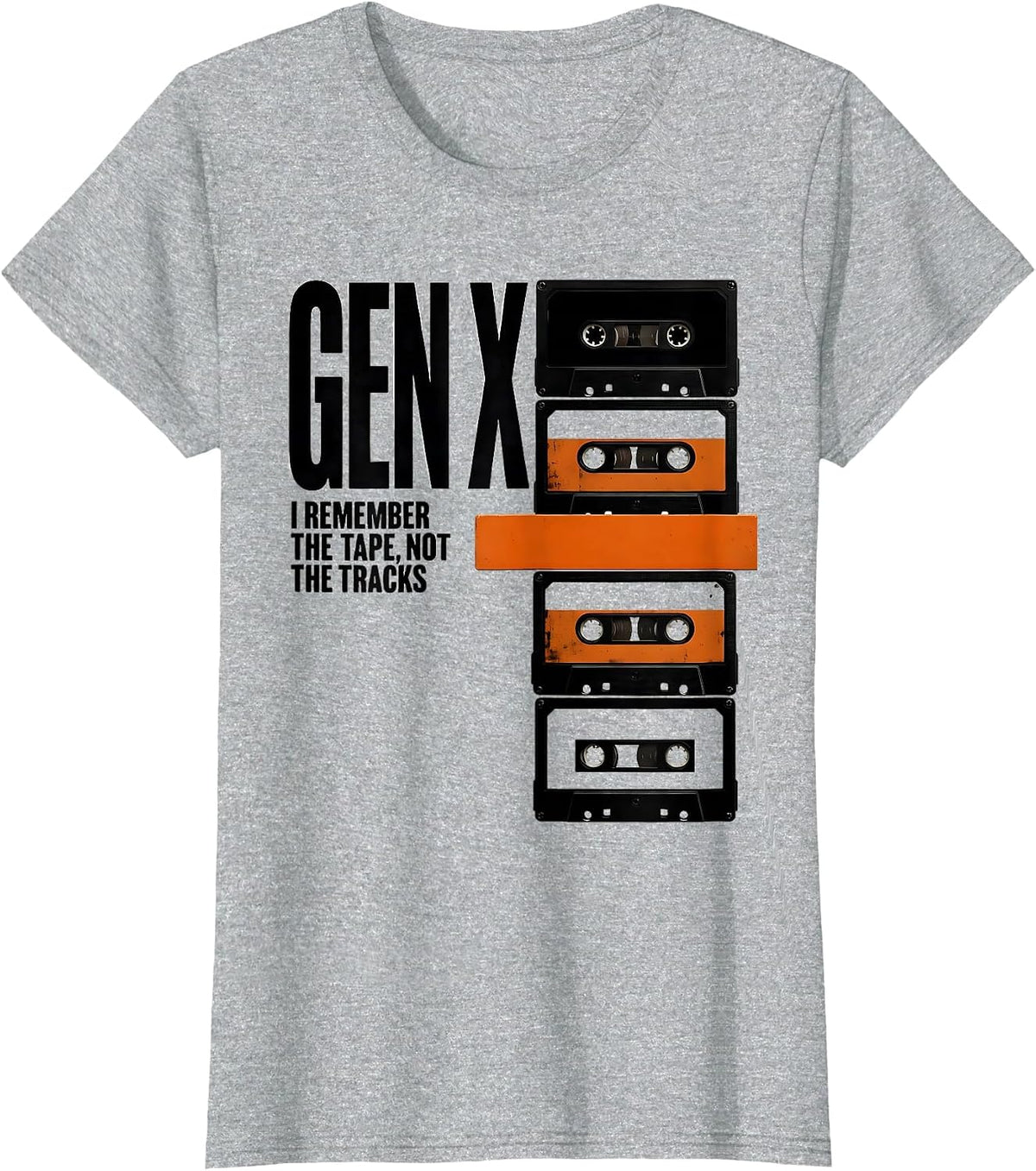 GEN X I REMEMBER THE TAPE, NOT THE TRACKS Funny T-Shirt - Heather Grey