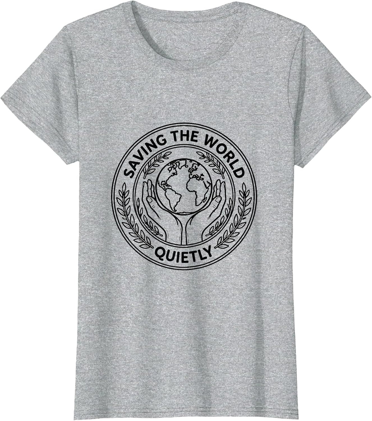 Saving the World Quietly Social Worker Design T-Shirt - Heather Grey