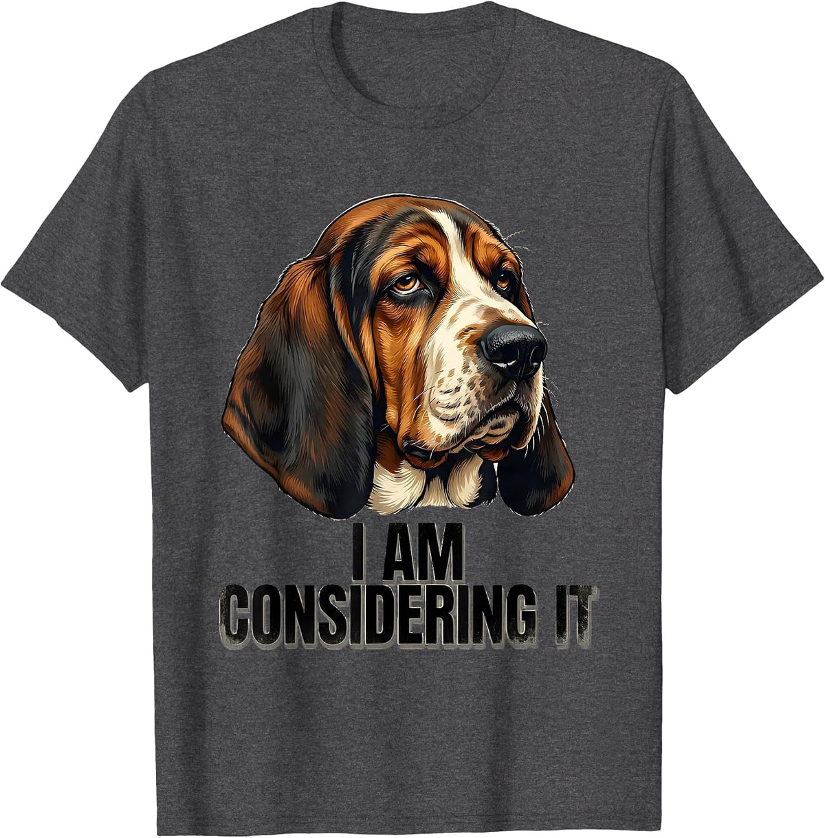 Men's I Am Considering It Funny Basset Hound Dog Lover Gift Dad T-Shirt - Dark Heather Grey