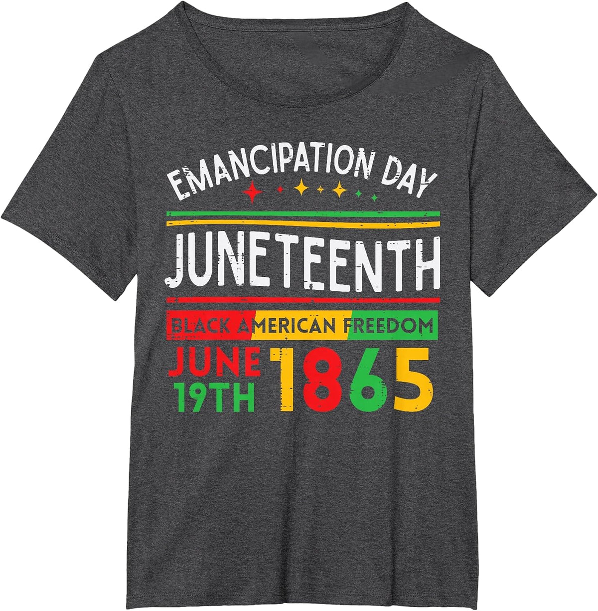 Juneteenth Emancipation Day Black June 19th 1865 Men Women T-Shirt - Dark Heather Grey