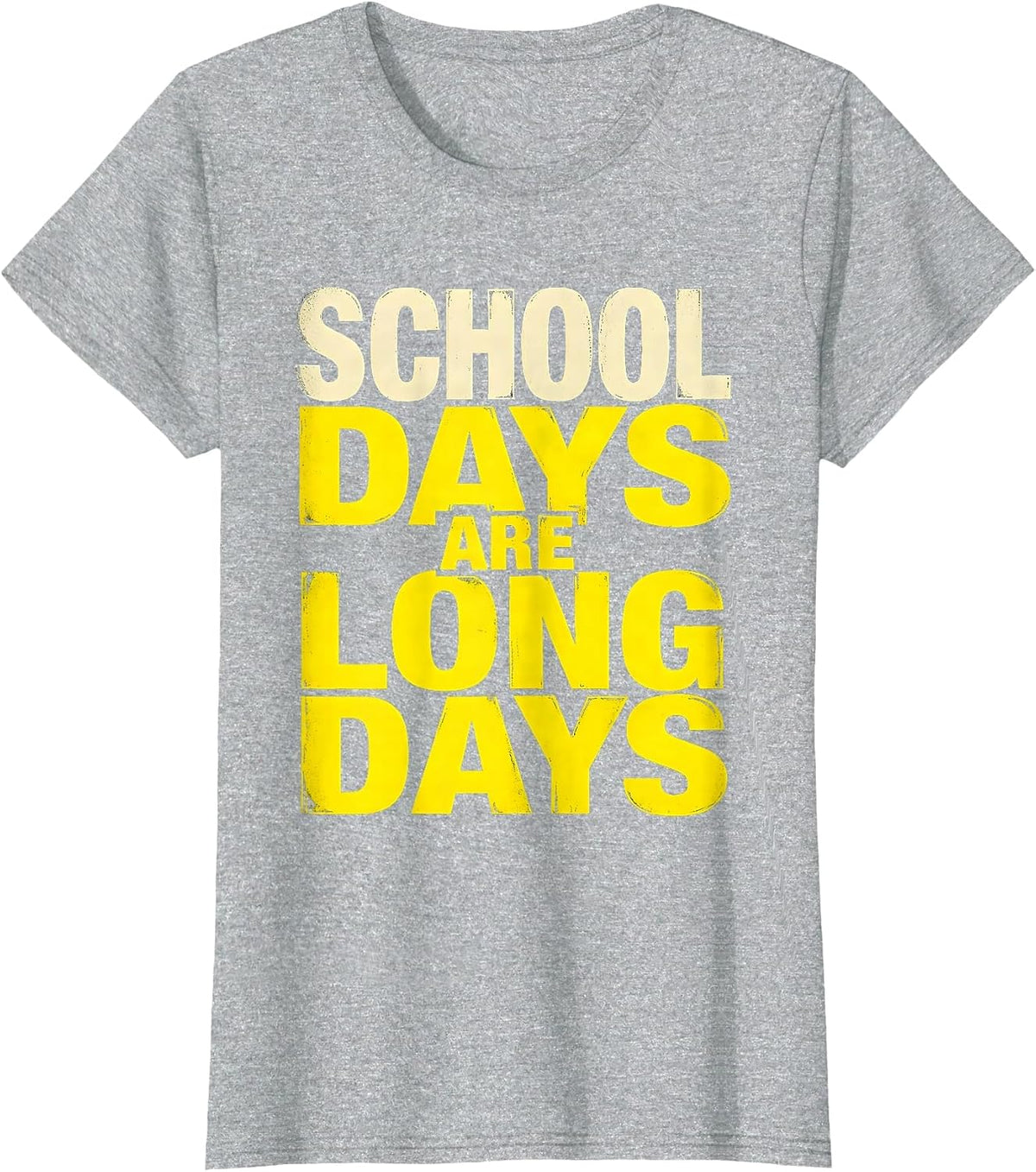 School Days Are Long Days Teacher Life Design T-Shirt - Heather Grey