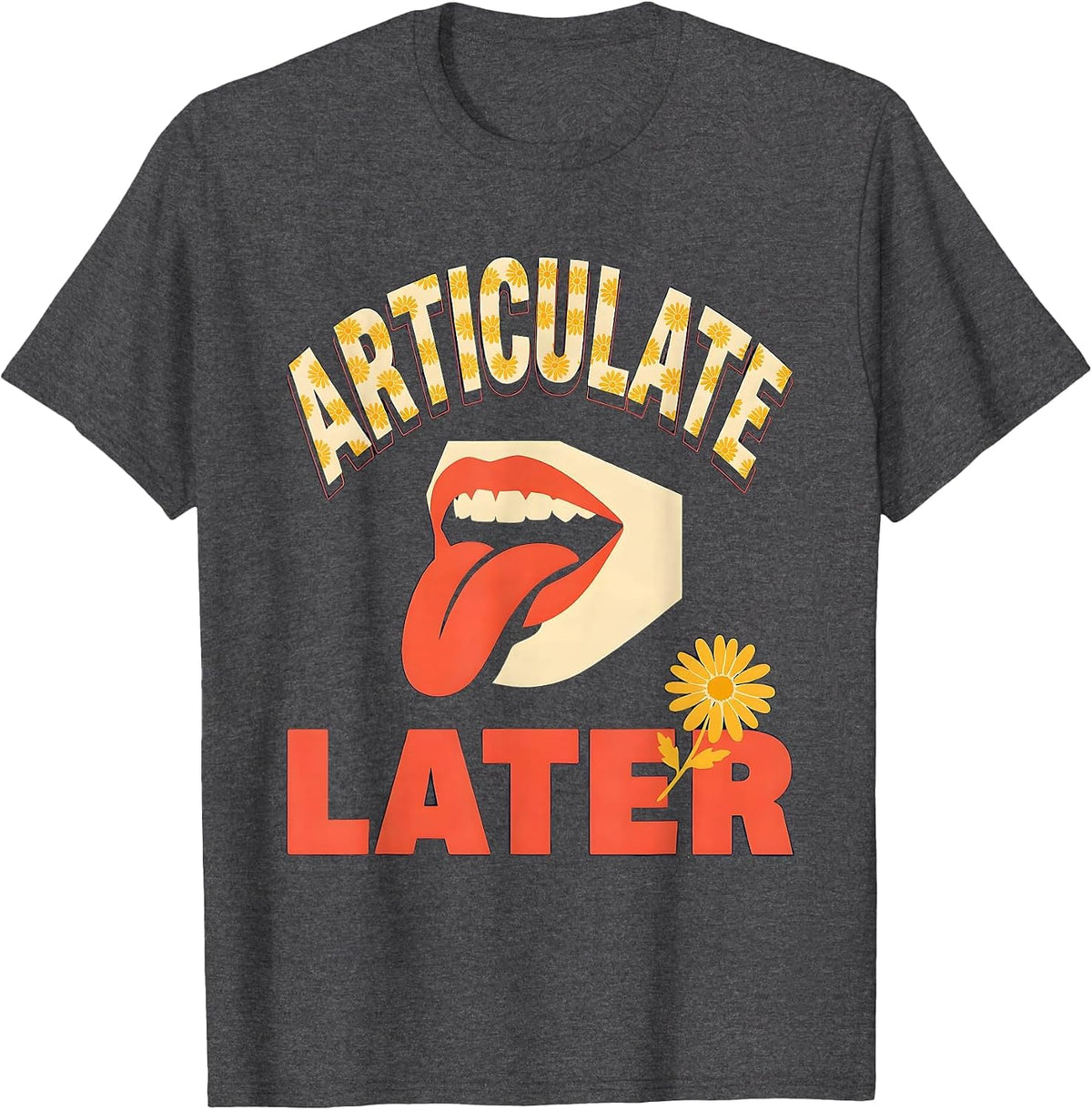 Articulate Later Retro Floral Speech Language Pathologist T-Shirt - Dark Heather Grey