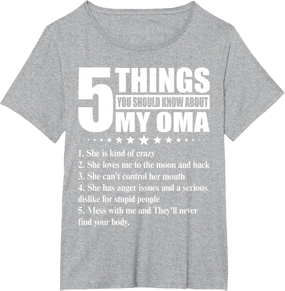5 Things You Should Know About My Oma Funny T-Shirt - Heather Grey