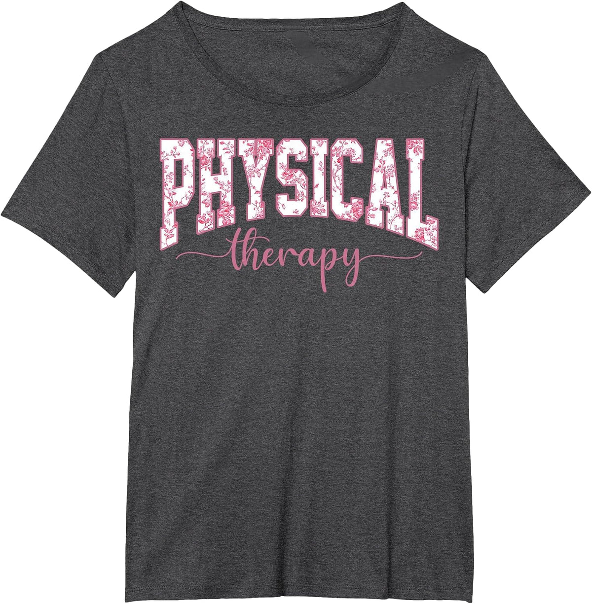 Physical Therapy PT Physical Therapist PT Student T-Shirt - Dark Heather Grey