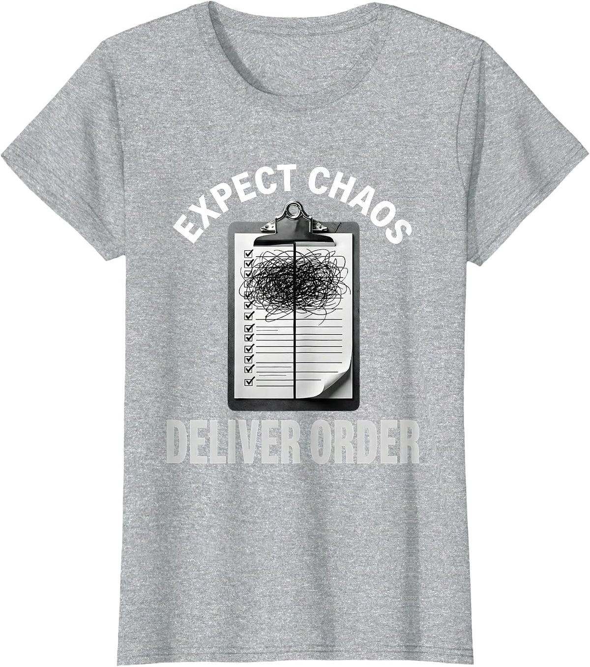 Women's Chaos Coordinator Expect Chaos Deliver Order Design T-Shirt - Heather Grey