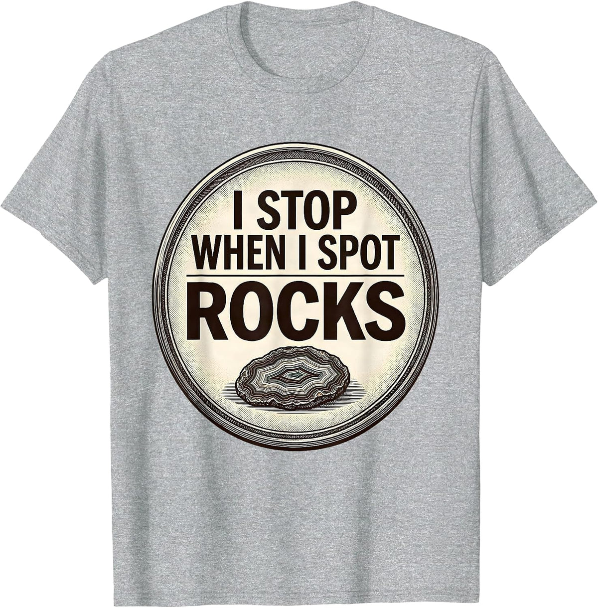 Men's I Stop When I Spot Rocks Funny Rock Collector Geology Humor T-Shirt - Heather Grey