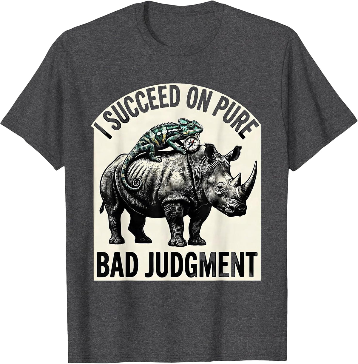 Men's I Succeed On Pure Bad Judgment Funny Absurd Chameleon T-Shirt - Dark Heather Grey