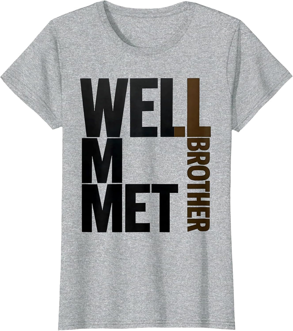 Women's Well Met, Brother Freemason Square And Compass Fraternal T-Shirt - Heather Grey