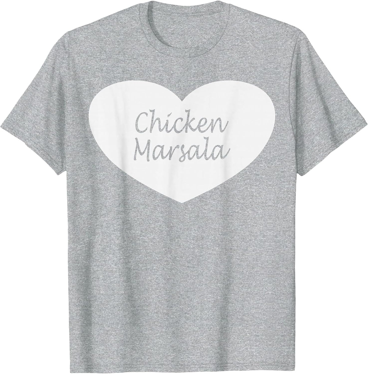 Chicken Marsala Heart Apparel | Funny Chickens Lover Design T-Shirt - Heather Grey