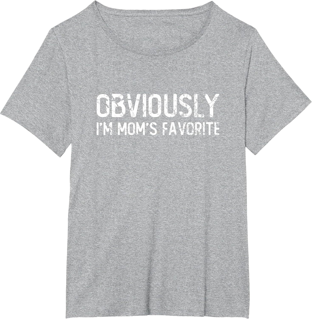Obviously I'm mom's Favorite - Funny, Sarcastic & Vintage T-Shirt - Heather Grey