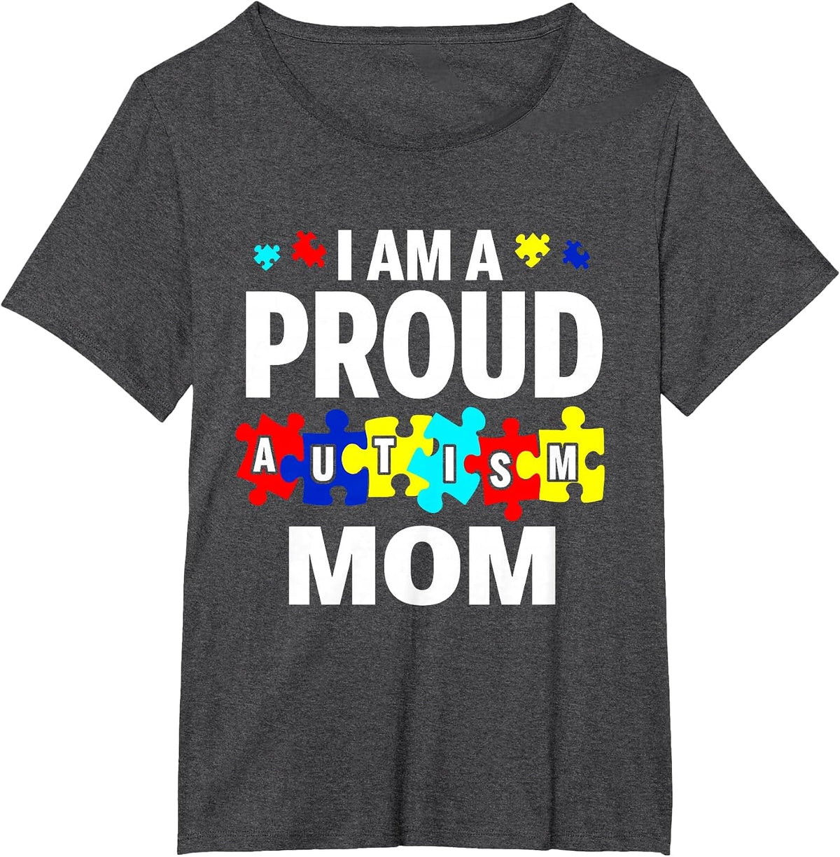 I'm A Proud Autism Mom Autism Awareness T-Shirt - Dark Heather Grey