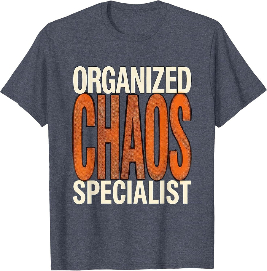 Organized Chaos Specialist Chaos Coordinator Design T-Shirt - Heather Blue